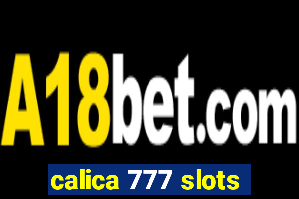 calica 777 slots